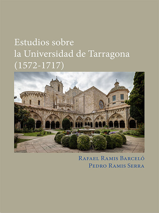 Title details for Estudios sobre la Universidad de Tarragona (1572-1717). by Rafael Ramis Barceló - Available